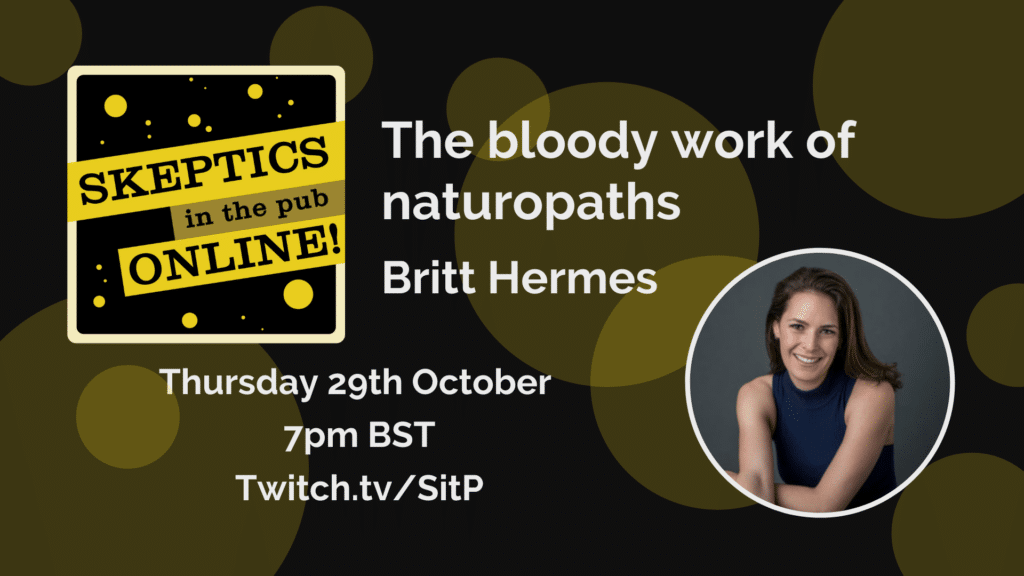 THURSDAY, OCTOBER 29, 2020 AT 6:45 PM UTC – 9 PM UTC The bloody work of naturopaths - Britt Hermes