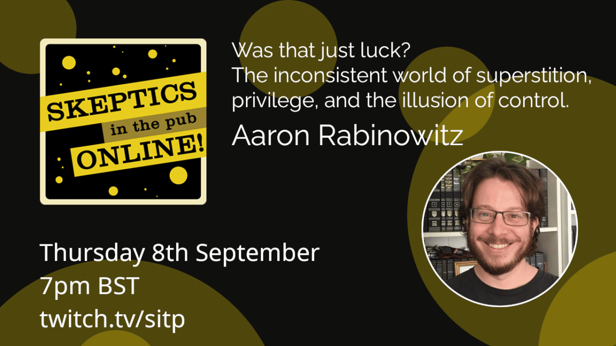 Was that just luck? The inconsistent world of superstition, privilege, and the illusion of control. - Aaron Rabinowitz