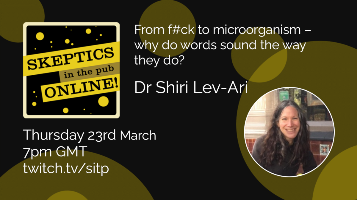 From f#ck to microorganism – why do words sound the way they do? - Dr Shiri Lev-Ari