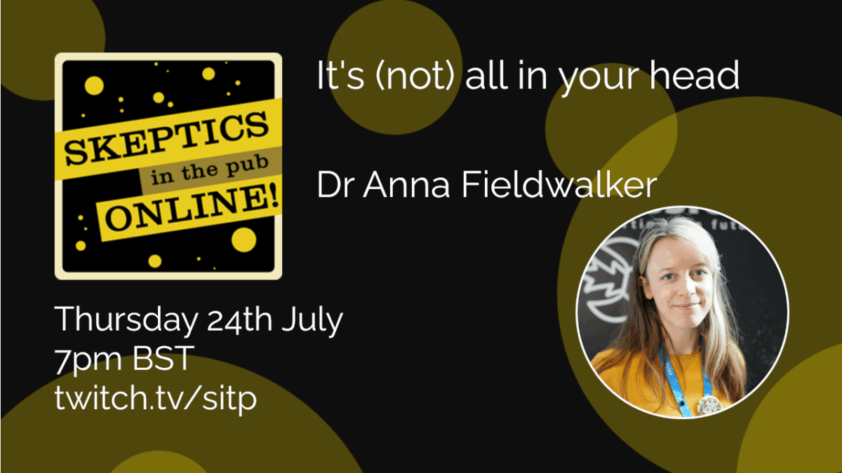 It's (not) all in your head - Dr Anna Fieldwalker