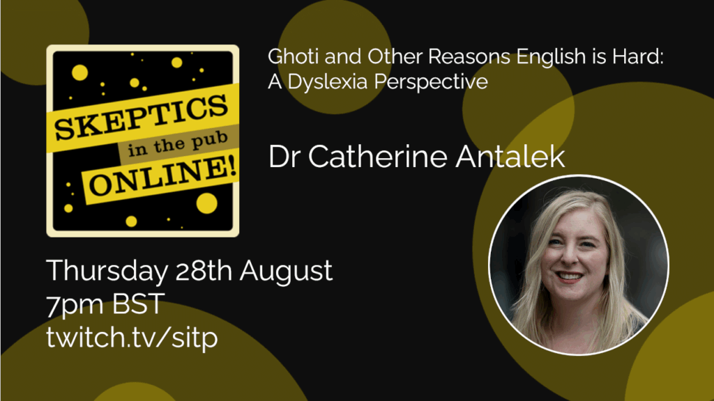 Ghoti and Other Reasons English is Hard: A Dyslexia Perspective - Dr Catherine Antalek
