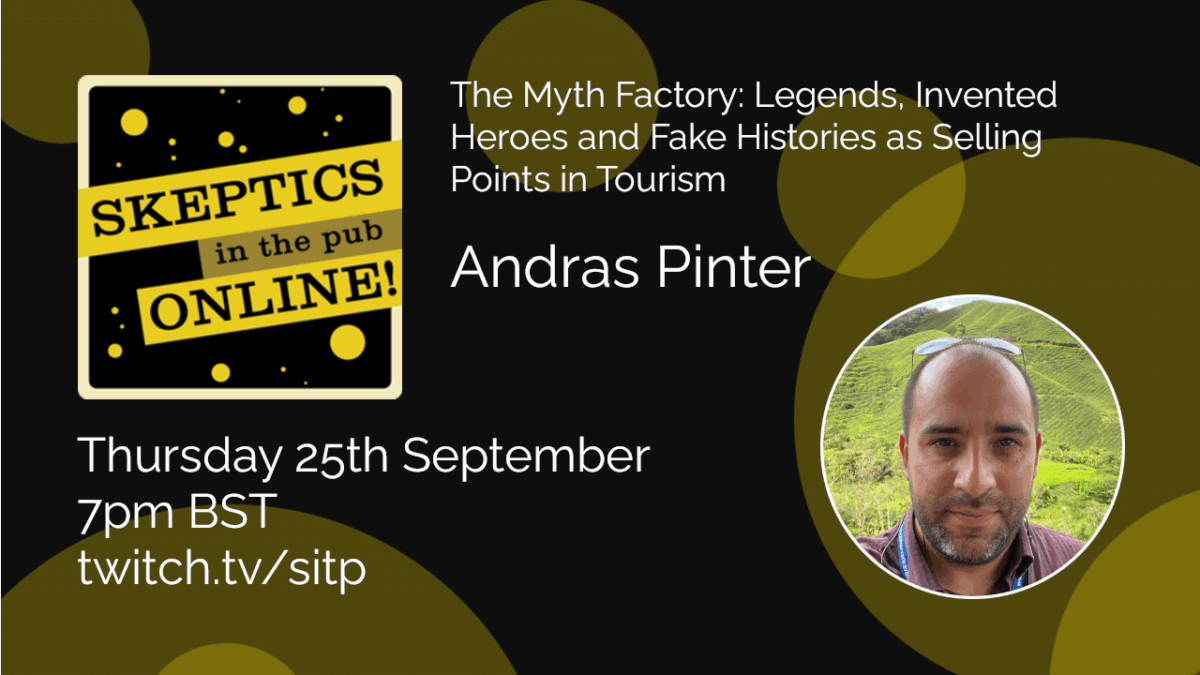 The Myth Factory: Legends, Invented Heroes and Fake Histories as Selling Points in Tourism - Andras Pinter